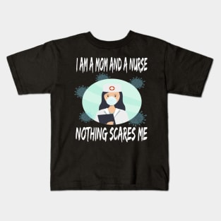 Women's I am a Mom and a Nurse Nothing Scares Me Medical Appreciation Gift for Girls Kids T-Shirt